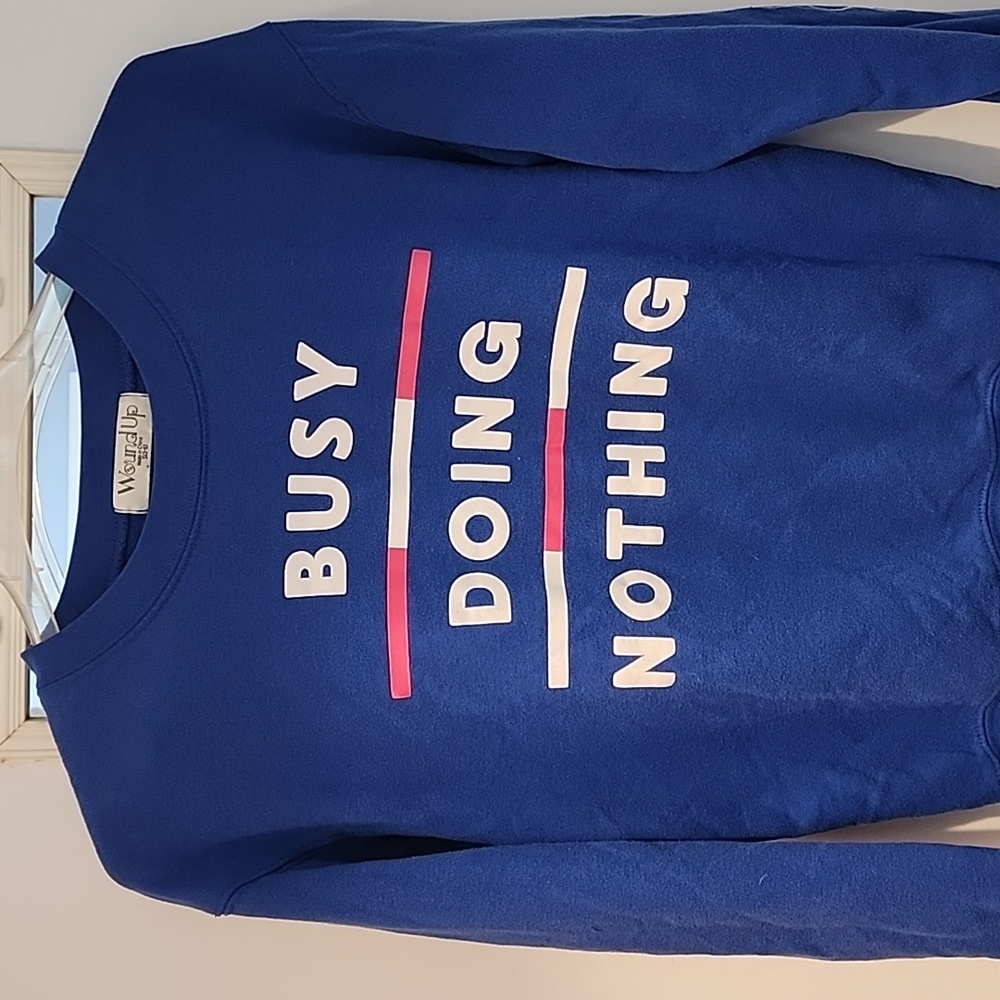 Juniors sweatshirt "Busy doing nothing" by wound up size 3/5